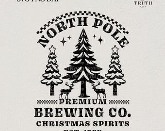 May include: Black and white graphic design featuring the words "North Pole" above a central Christmas tree, two smaller trees, and two deer. The text "Premium Brewing Co. Christmas Spirits Est. 1984" is below.