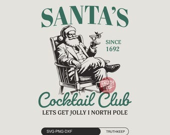May include: A vintage-style graphic featuring Santa Claus in a chair, holding a cocktail. The text reads "SANTA'S Cocktail Club" with "SINCE 1692" and "LETS GET JOLLY I NORTH POLE". The design is in green and black on a light background.