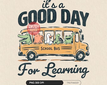It's A Good Day For Learning PNG, Cute School Bus Animals, Teacher Back To School Sublimation, Preschool Classroom Shirt