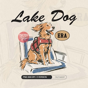 Lake Dog Era PNG, Golden Retriever Lake Life Sublimation, Dog Lover Summer Shirt, Cute Boat Day Puppy Vacation