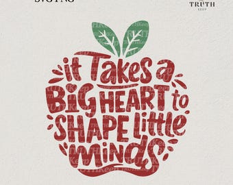 May include: Red apple graphic with the text "It Takes a BIG HEART to SHAPE little Minds".