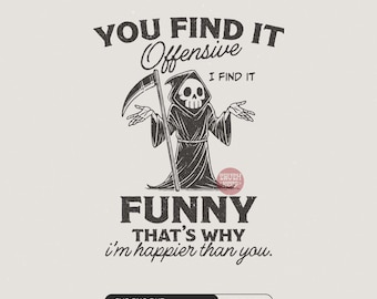 Offensive Funny Grim Reaper SVG, Dark Humor PNG (Digital File)