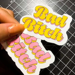 Bad Bitch Sticker | High-Quality  Scratch-Resistant Stickers