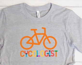 Cycologist Shirt, Funny Bicycle Shirt, Funny Cycling Shirt, Bicycle Gift, Bike Gift, Bike Shirt, Bicycle Shirt, Bicycle tshirt, Biking Shirt