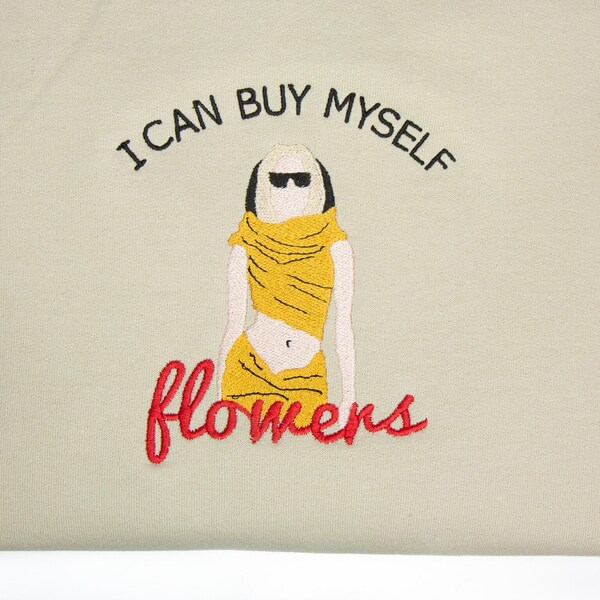 I Can Buy Myself Flowers Embroidery Etsy