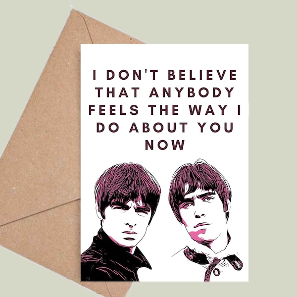 Oasis Liam and Noel Gallagher Inspired Valentines/Anniversary Card! Multiple Colours And Phrases Available!