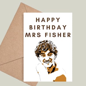 May include: A white card with brown text that reads "Happy Birthday Mrs. Fisher". A cartoon illustration of a person with brown hair and a smile is in the bottom right corner.