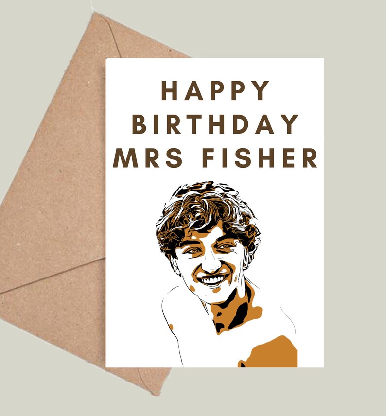 May include: A white card with brown text that reads "Happy Birthday Mrs. Fisher". A cartoon illustration of a person with brown hair and a smile is in the bottom right corner.