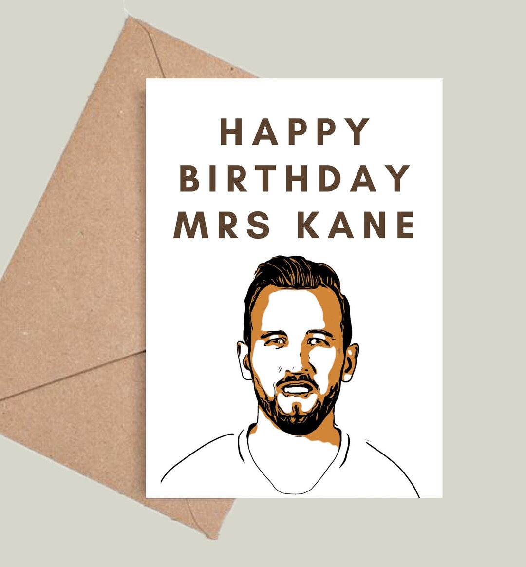 Happy Birthday Mrs Kane Harry Kane Birthday Card Football, England