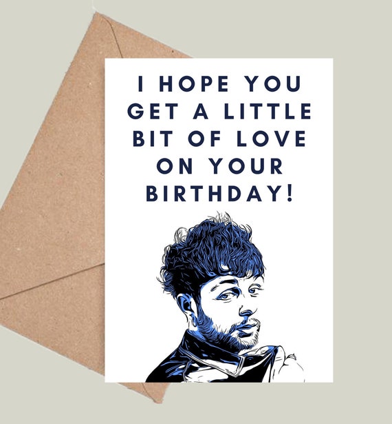 Tom Grennan Birthday Card! Little Bit Of Love, Let's Go Home Together, Evening Road! Multiple Colours Available!