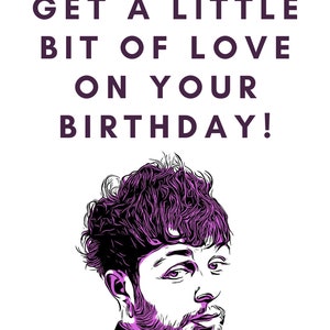 May include: A birthday card with a purple and black illustration of a person with a beard and a message that says "I hope you get a little bit of love on your birthday!"