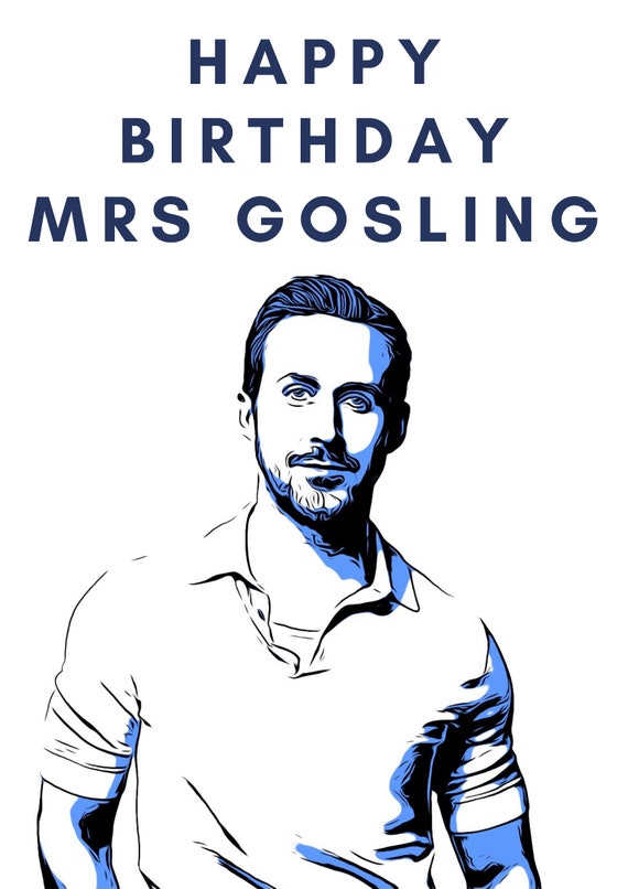 Ryan Gosling Happy Birthday Card