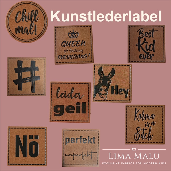 Kunstleder-Label Aufnäher Patches: Queen of fucking, Esel hey, Karma is a Bitch, Chill mal, #, Not your Ernst, Nö, Leider Geil, Best Kid