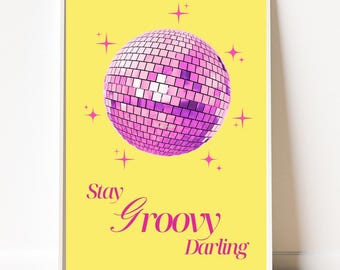 Plakat z motywem kuli dyskotekowej Stay Groovy – sztuka ścienna w stylu retro z lat 70. (cyfrowa lub fizyczna)