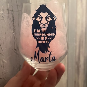 I’m surrounded by idiots | Scar glass | Scar Lion King | lion kong | Funny glass | Custom Gift | Disney Glass | Birthday Gift | Anniversary
