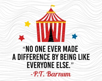PT Barnum Quote 3 all The Greatest Showman película película svg Onesie jpg dxf png 322