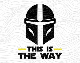Mandalorian This is the Way May the Force Be With You  Star Wars Darth Vader Saber Light fathers day t shirt svg Onesie jpg dxf png 78