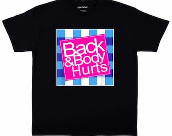 Back and Body Hurts Shirt, Bath and Body Works Shirt, Parody Tee,Funny Shirt