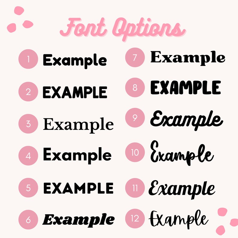 May include: A chart with 12 different font styles labeled with numbers 1 through 12. Each font style is shown with the word "Example" in the font style. The chart is on a pink background with pink dots.