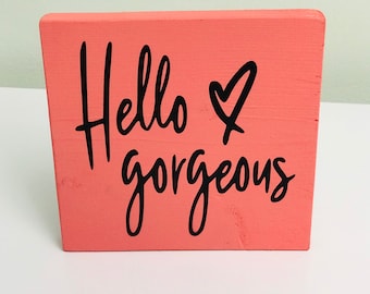 Shelf Sitter - Coral and Black - Hello Gorgeous - Teenage Girl - Women - Home Decor - Wooden Square - Plaque - Cute- Bookshelf Decor - Pink