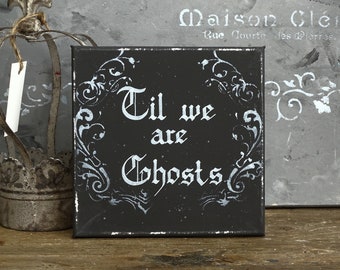 Bis wir Geister sind, Gothic Liebe Valentinstag Verlobung Geschenk, Gothic Braut, Hochzeitsdeko, Spooky Occult Horror Dark Gothic Zitat Kunst, Paar Tore
