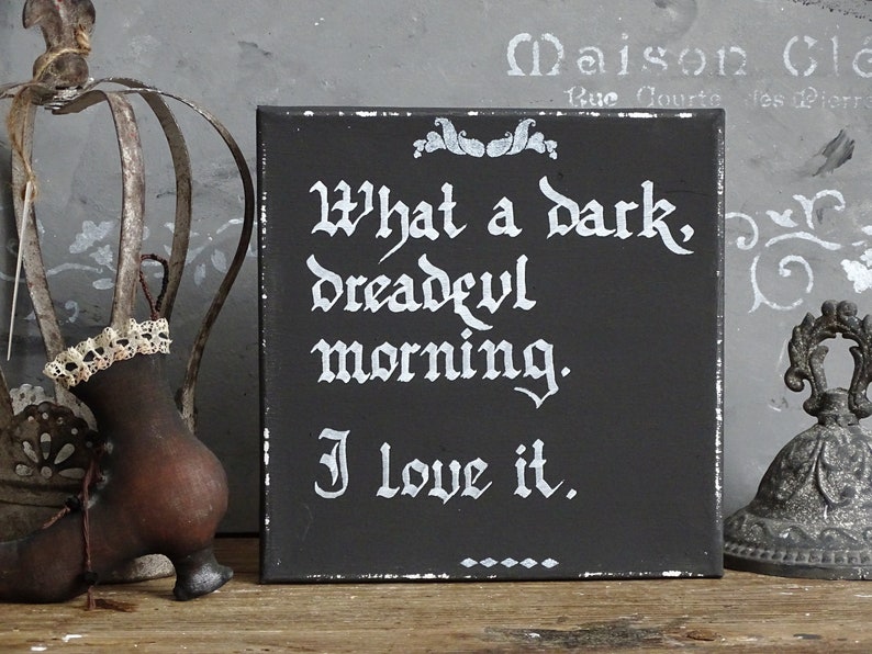 Morticia WHAT A DARK MORNING Victorian Goth Wall Plaque Addams Family Quote Gothic Dark Wall Art Decor, Occult Spooky Creepy Halloween Fall image 3