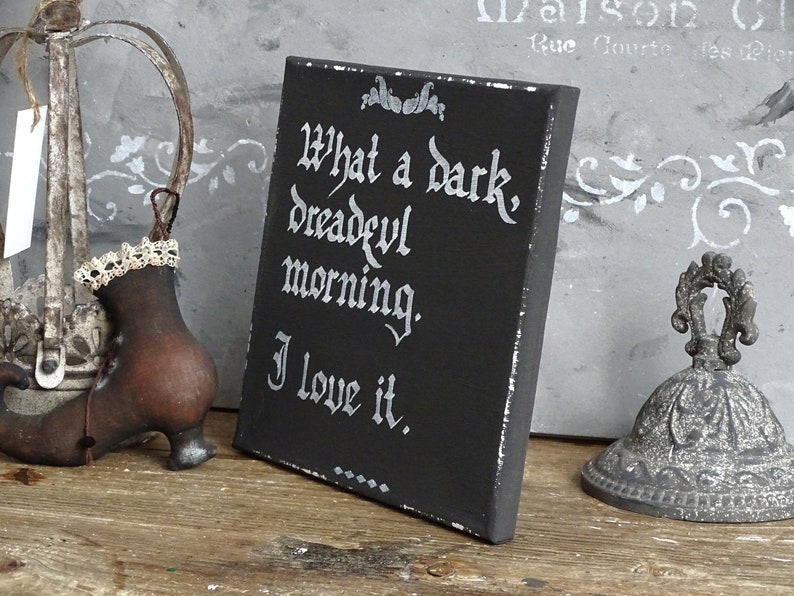 Morticia WHAT A DARK MORNING Victorian Goth Wall Plaque Addams Family Quote Gothic Dark Wall Art Decor, Occult Spooky Creepy Halloween Fall image 7
