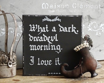 Moricia WHAT A DARK MORNING Viktorianischer Goth Wandteller Addams Family Zitat Gothic Dark Wall Art Decor, Okkulter gruseliger Halloween Herbst