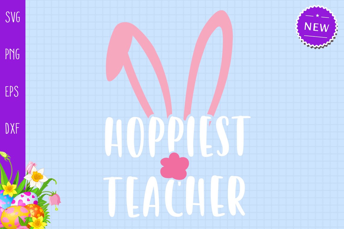 Download Hoppiest Teacher Svg Bunny Teacher Svg Easter Teacher Svg | Etsy
