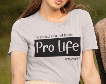 Babies Are People Pro Life Unisex T-Shirt - Anti Abortion Shirt | Babies Are People Shirt | Protect The Unborn Shirt | Pro-Life Shirt