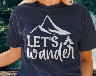 Let's Wander Unisex T-Shirt - Let's Wander Shirt | Adventure Shirt | Wanderlust Shirt | Nature Shirt | Camping Tee | Wilderness Tee | Wander