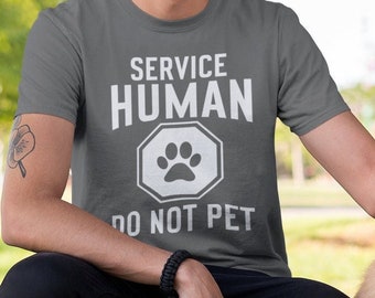 Service Human Do Not Pet Unisex T-Shirt - Service Human Shirt | Dog Lover Shirt | Service Dog Humor | Who Rescued Who | Service Dog Shirt