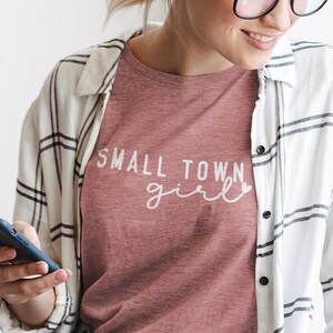 Small Town Girl Bella+Canvas 3001 T-Shirt - Small Town Girl Shirt | Simple Life Shirt | Hometown Shirt | Back Home Shirt | Small Town Shirt