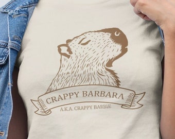 Crappy Barbara Funny Capybara Unisex T-Shirt (Original Design) - Crappy Barbara Shirt | Capybara Shirt | Capybara Meme | Trendy Capybara Tee