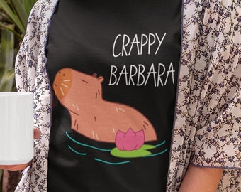 Crappy Barbara Funny Capybara Unisex T-Shirt - Crappy Barbara Shirt | Capybara Shirt | Trendy Capybara Shirt | Express Delivery available