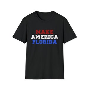 T-shirt unisex Make America Florida Camicia Florida / T-shirt politica / Camicia Ron DeSantis / Camicia Make America Florida / Camicia repubblicana immagine 2