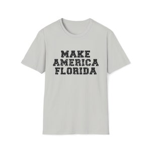 T-shirt unisex Make America Florida Camicia Florida / T-shirt politica / Camicia Ron DeSantis / Camicia Make America Florida / Camicia repubblicana immagine 3