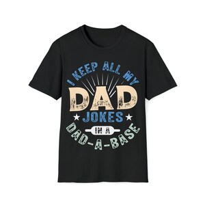 Dad-A-Base Dad Jokes T-Shirt - Dad Joke Shirt | Pun Shirt | Number 1 Dad Shirt | Best Dad Shirt | Dad Tee | Cool Dad Shirt | Dad T Shirt