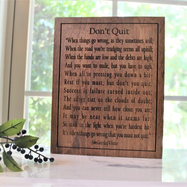 Don't Quit Wooden Engraved Sign | Inspirational Messages and Quotes | Unique Home Décor | John Greenleaf Whittier