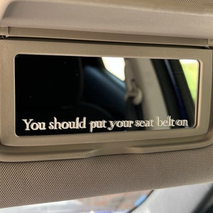 You Should Put Your Seat Belt On - Twilight Vanity Mirror Vinyl Decal