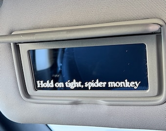 Hold on tight, spider monkey - Twilight Vanity Mirror Vinyl Decal