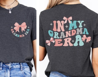 In My Grandma Era Shirt, Cute Bow Grandma Shirts Gift, Cool Grandma Tee Shirt, Funny Grandma Shirt, Best Grandma Shirt, Gift for New Grandma