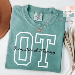 Comfort Colors Occupational Therapy Shirt, Pediatric OT Shirt, Occupational Therapist shirt, Occupational Therapy Assistant Tshirt, OT Gift