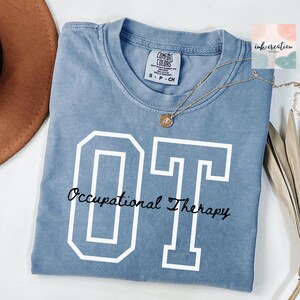 Comfort Colors Occupational Therapy Shirt, Pediatric OT Shirt, Occupational Therapist shirt, Occupational Therapy Assistant Tshirt, OT Gift
