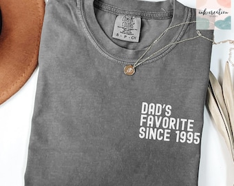 Comfort Colors Dad’s Favorite Shirt, Favorite Child Shirt, Funny Gift for Daughter, Dad’s Favorite, Sibling Gifts, Custom Favorite Since