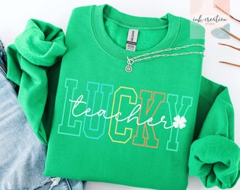 St Patrick Teacher Sweatshirt, St Patrick's Day Teacher Sweatshirt, One Lucky Teacher Sweater, Saint Patricks, Teacher St Patricks Day Gift