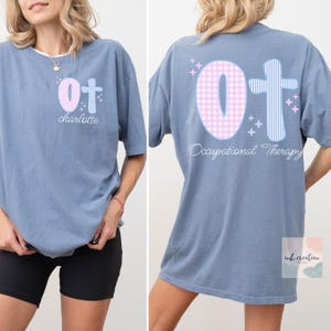 Comfort Colors Occupational Therapy Shirt, Pediatric OT Shirt, Occupational Therapist shirt, Occupational Therapy Assistant Tshirt, OT Gift
