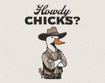 Duck Cowboy SVG for Print & Cut, Western Style Cowboy Duck Howdy Chick Tshirt PNG, Vintage Country Wall Art Decor, Silly Duck Design Clipart