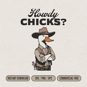 Duck Cowboy SVG for Print & Cut, Western Style Cowboy Duck Howdy Chick Tshirt PNG, Vintage Country Wall Art Decor, Silly Duck Design Clipart