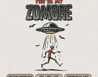 You're My Zombae Funny Halloween SVG PNG for Embroidery & Laser Cut and Print, Retro Halloween Flying Saucer and Zombie PNG Shirt Design Art